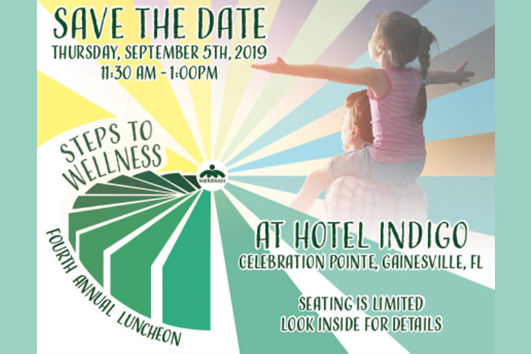 Meridian’s 4th Annual Steps to Wellness Luncheon to Focus on Addiction